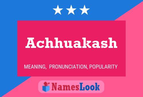 Achhuakash Name Poster