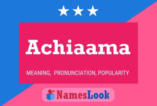 Achiaama Name Poster