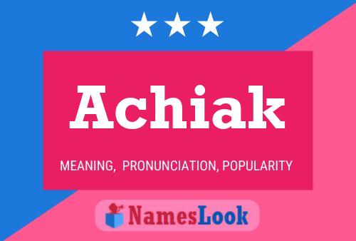 Achiak Name Poster