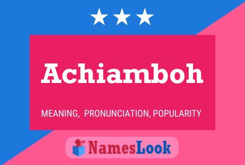 Achiamboh Name Poster