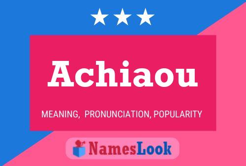 Achiaou Name Poster