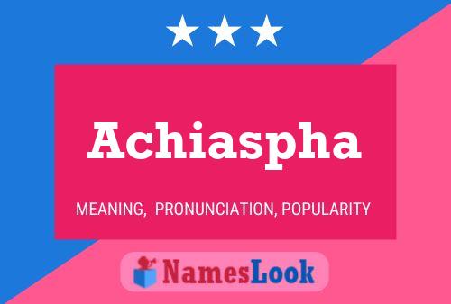 Achiaspha Name Poster