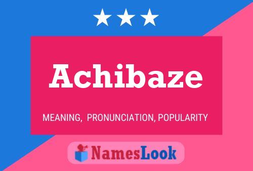 Achibaze Name Poster