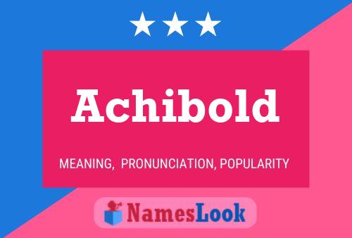 Achibold Name Poster