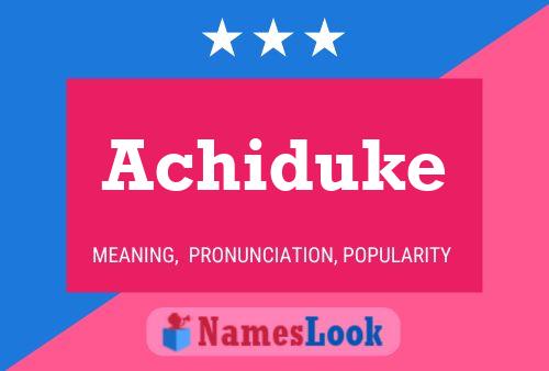 Achiduke Name Poster