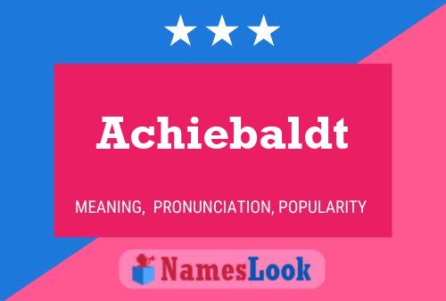 Achiebaldt Name Poster