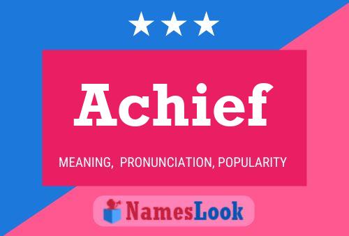 Achief Name Poster