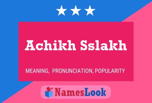 Achikh Sslakh Name Poster