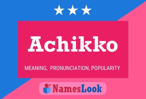 Achikko Name Poster