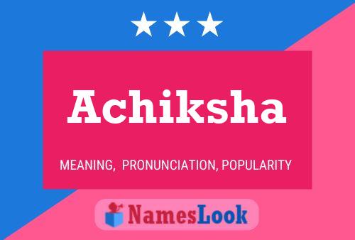 Achiksha Name Poster