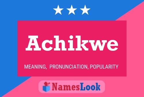 Achikwe Name Poster