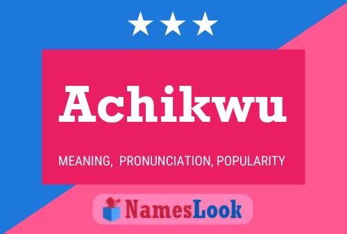 Achikwu Name Poster