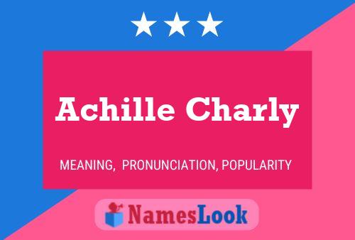 Achille Charly Name Poster