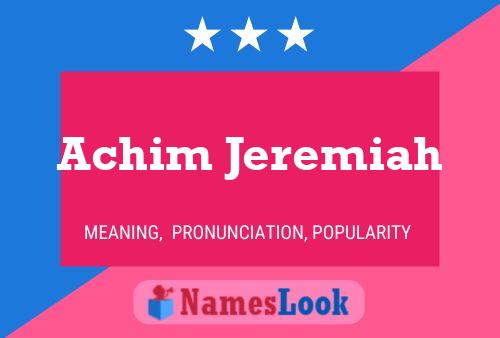 Achim Jeremiah Name Poster