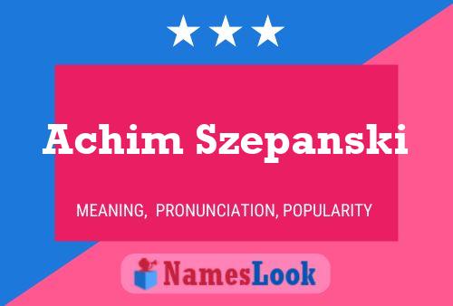 Achim Szepanski Name Poster