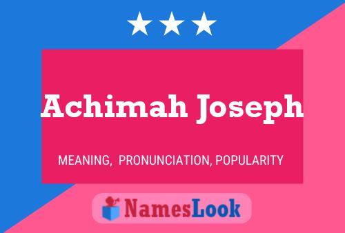 Achimah Joseph Name Poster