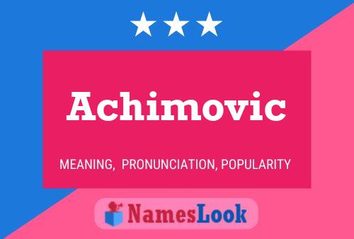 Achimovic Name Poster