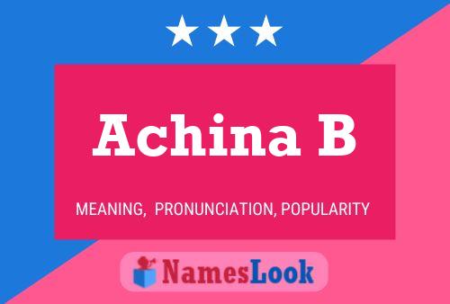 Achina B Name Poster