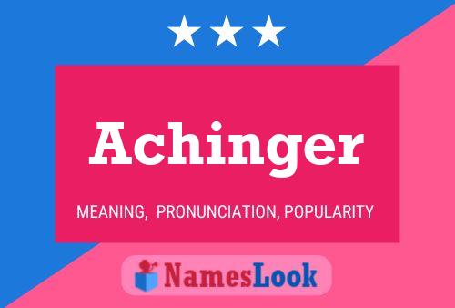 Achinger Name Poster