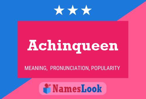 Achinqueen Name Poster