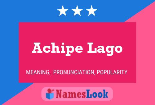 Achipe Lago Name Poster