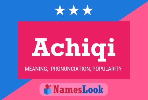 Achiqi Name Poster