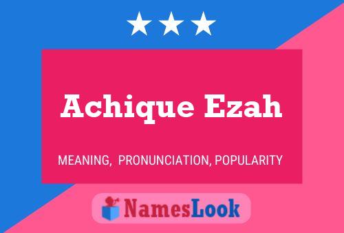 Achique Ezah Name Poster