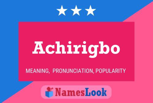 Achirigbo Name Poster