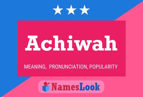 Achiwah Name Poster