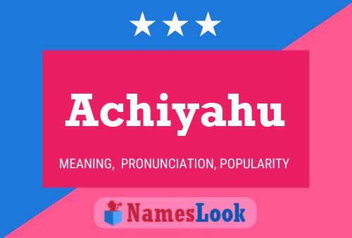 Achiyahu Name Poster