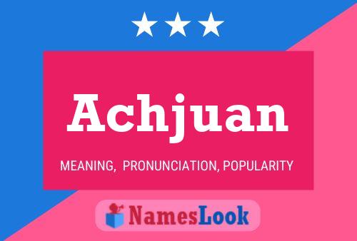 Achjuan Name Poster