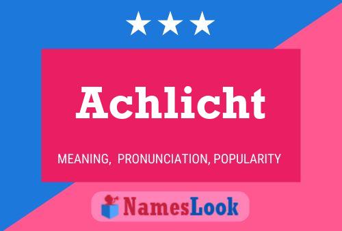 Achlicht Name Poster