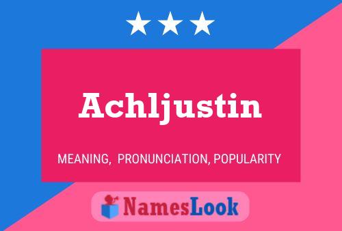 Achljustin Name Poster