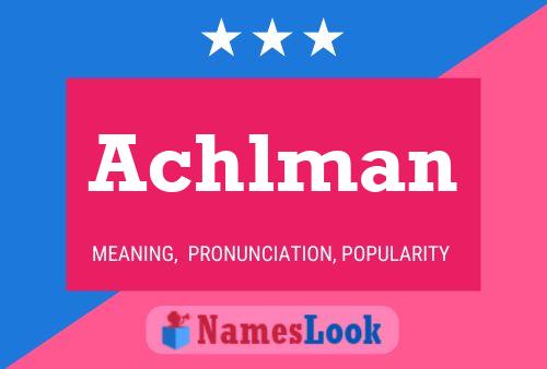 Achlman Name Poster