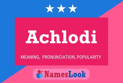 Achlodi Name Poster