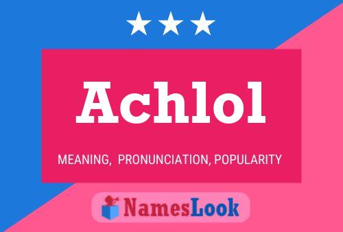 Achlol Name Poster