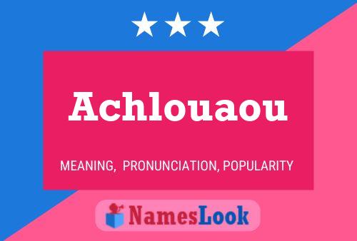 Achlouaou Name Poster