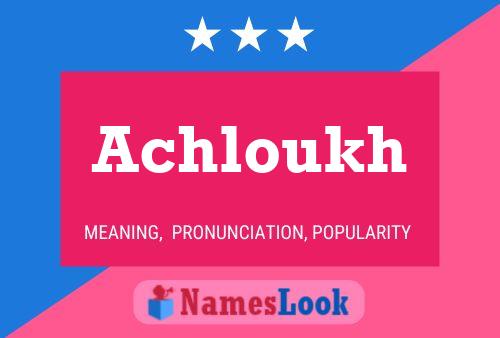 Achloukh Name Poster