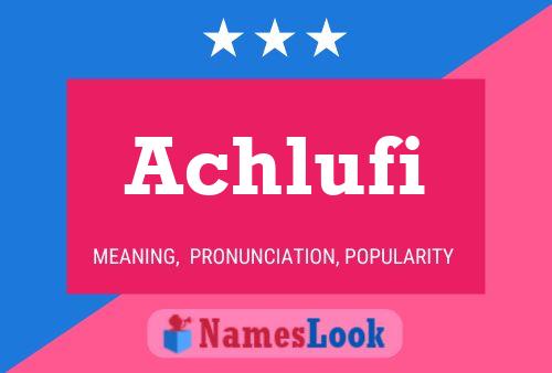 Achlufi Name Poster