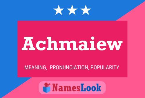 Achmaiew Name Poster