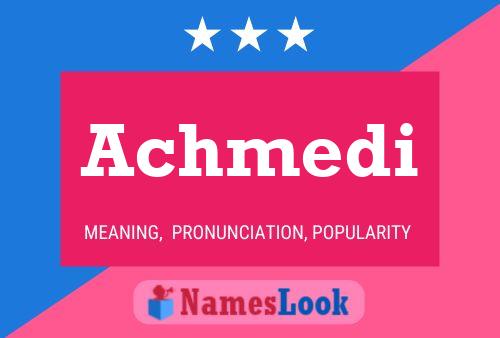 Achmedi Name Poster