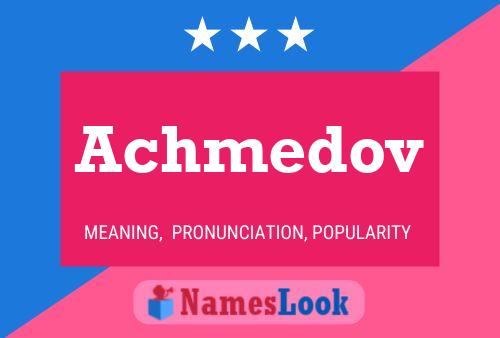 Achmedov Name Poster