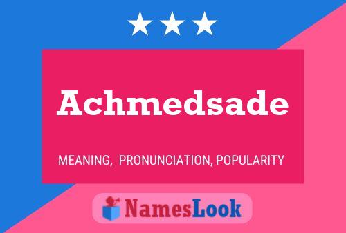 Achmedsade Name Poster