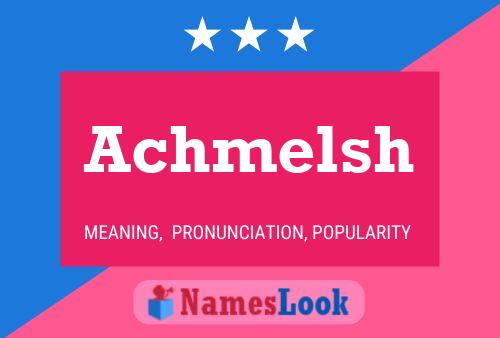 Achmelsh Name Poster