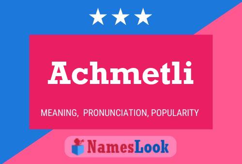 Achmetli Name Poster