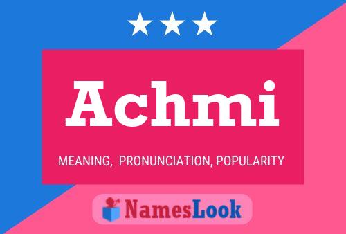 Achmi Name Poster