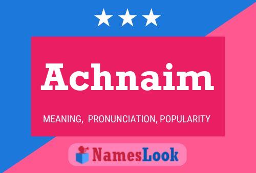 Achnaim Name Poster