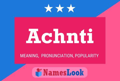 Achnti Name Poster