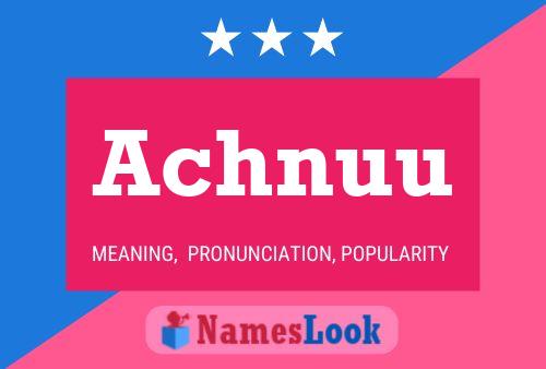 Achnuu Name Poster