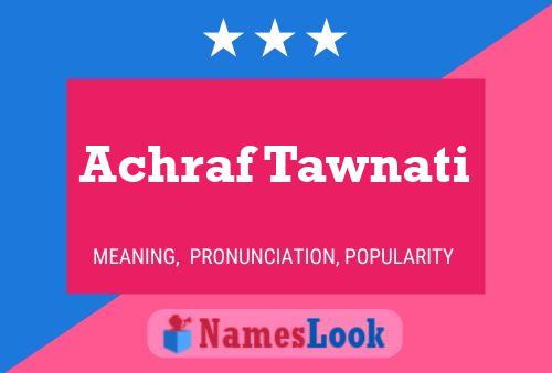 Achraf Tawnati Name Poster